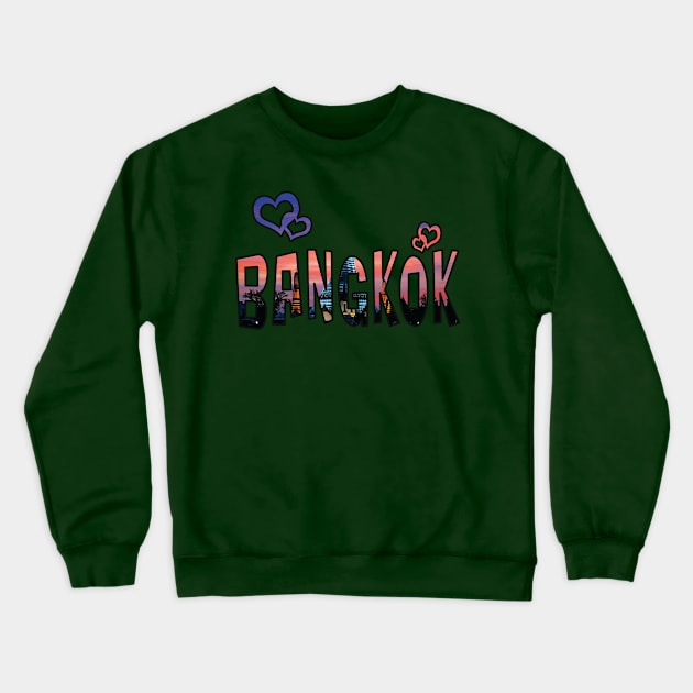 Love Bangkok Crewneck Sweatshirt by madmonkey